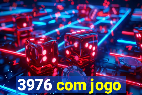 3976 com jogo